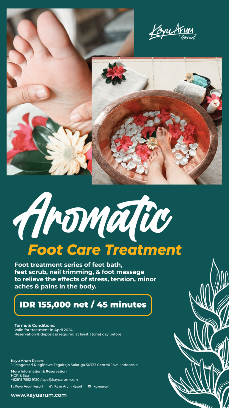 Aromatic Foot Care Treatment, kamaratih spa, kayu arum resort salatiga